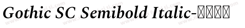 Gothic SC Semibold Italic字体转换